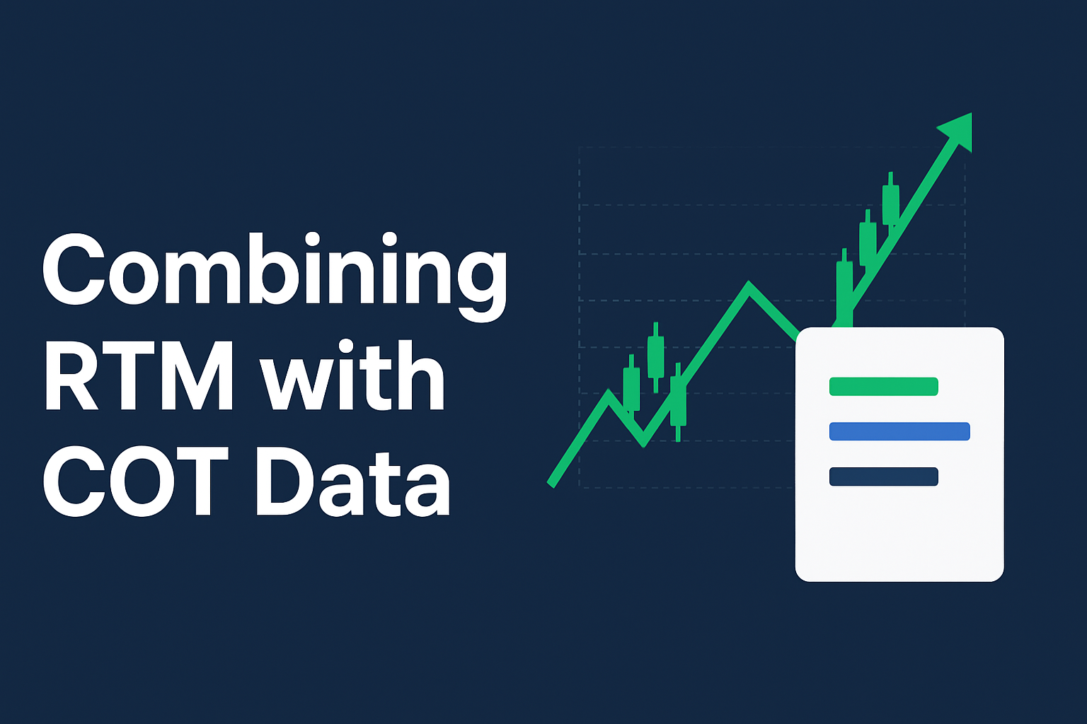 ترکیب RTM با داده‌های COT: تحلیل حرفه‌ای با داده‌های نهادی